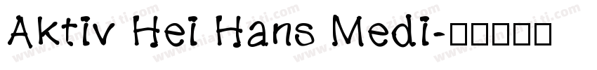 Aktiv Hei Hans Medi字体转换